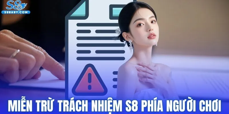 Các quy định miễn trừ trách nhiệm S8 về phía người chơi