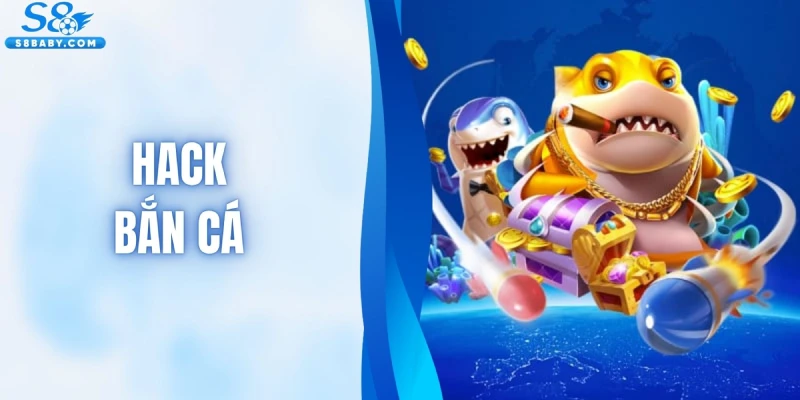 Hack Bắn Cá - Cách Gia Tăng Cơ Hội Chiến Thắng Trong Game