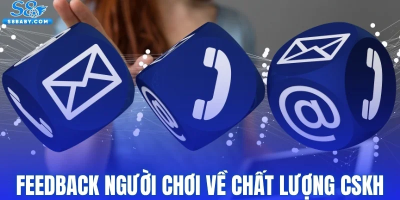 Người chơi nói gì về chất lượng hỗ trợ và liên hệ tại S8?